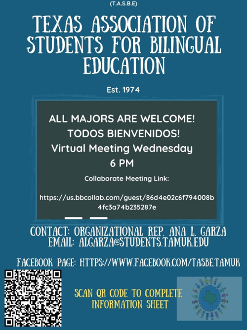 Welcome to the Texas Association of Students for Bilingual Education Meetings are Wednesday at 6pm Virtually. 