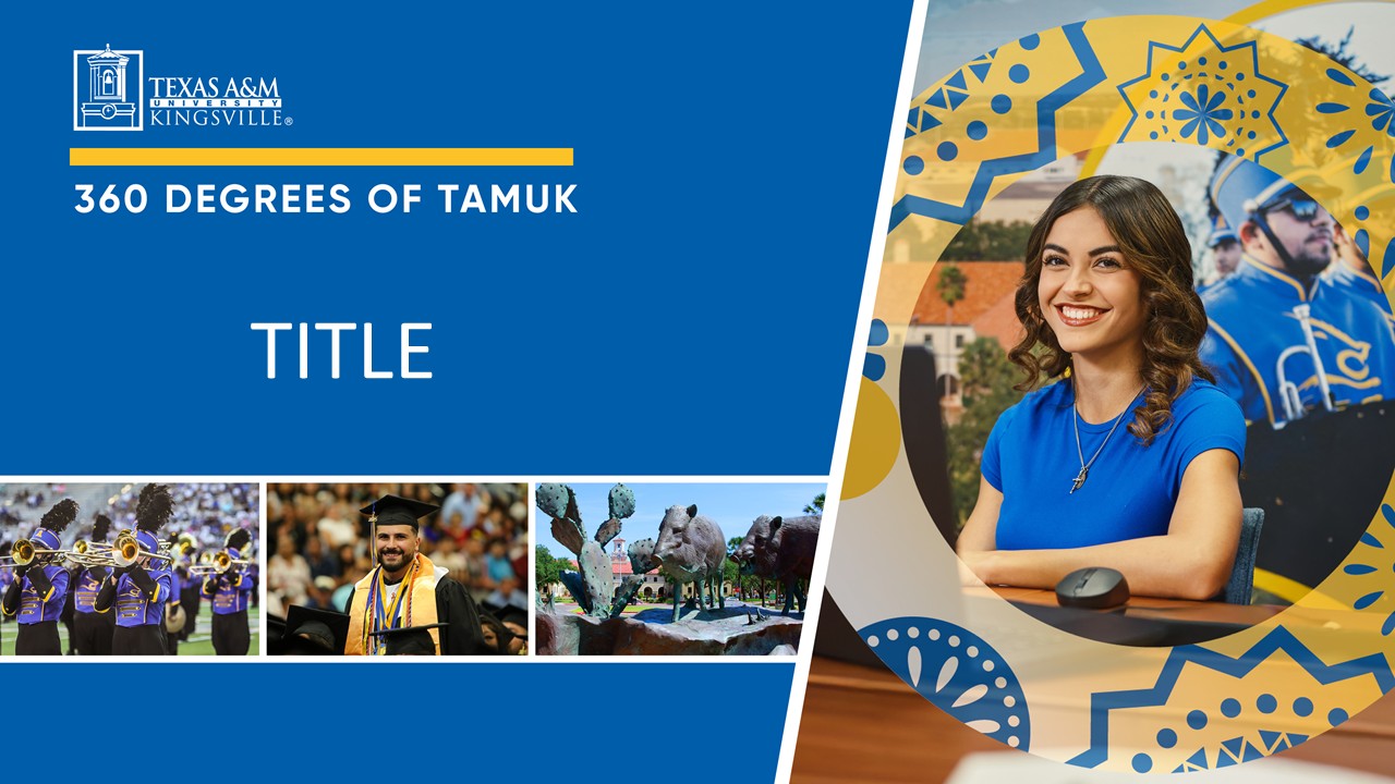 TAMUK 360 PPT Thumbnail